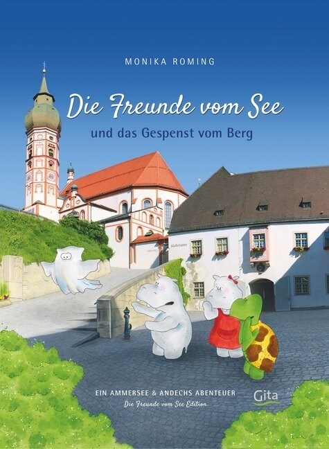 Die Freunde vom See und das Gespenst vom Berg (Hardcover)