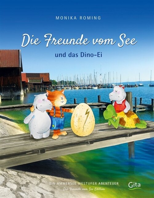 Die Freunde vom See und das Dino-Ei (Hardcover)