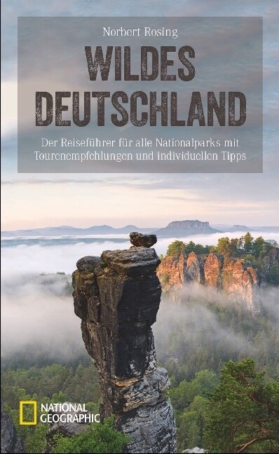 NATIONAL GEOGRAPHIC Reisefuhrer Wildes Deutschland (Paperback)