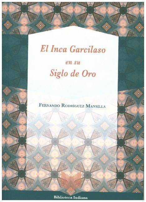 El Inca Garcilaso en su Siglo de Oro (Paperback)