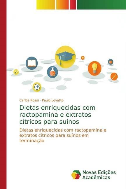 Dietas enriquecidas com ractopamina e extratos c?ricos para su?os (Paperback)