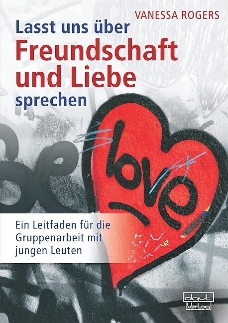 Lasst uns uber Freundschaft und Liebe sprechen (Paperback)