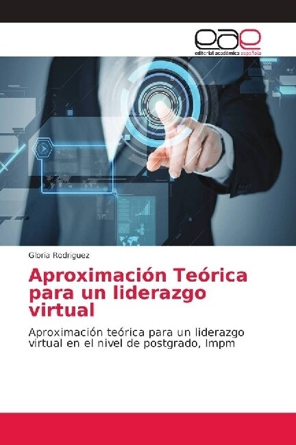 Aproximaci? Te?ica para un liderazgo virtual (Paperback)