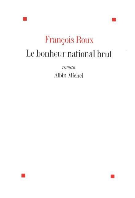 Le Bonheur national brut (Paperback)