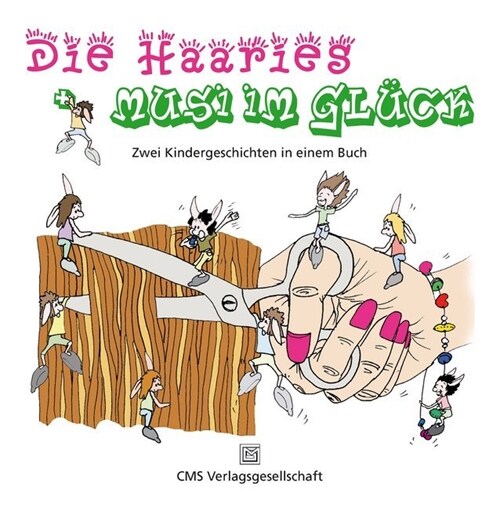 Die Haaries + Musi im Gluck (Paperback)