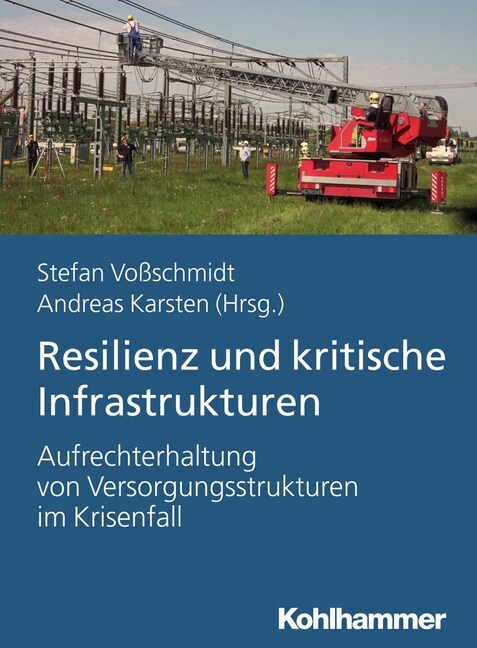 Resilienz Und Kritische Infrastrukturen: Aufrechterhaltung Von Versorgungstrukturen Im Krisenfall (Paperback)