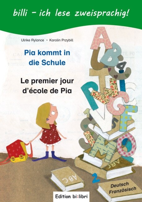 Pia kommt in die Schule, Deutsch-Franzosisch. Le premier jour d ecole de Pia (Hardcover)