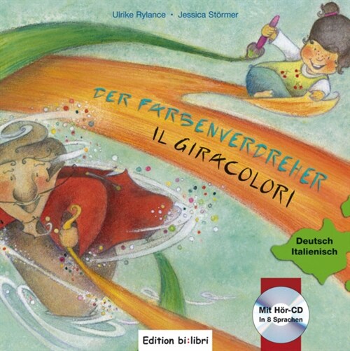 Der Farbenverdreher, Deutsch-Italienisch. Il Giracolori, m. Audio-CD (Hardcover)