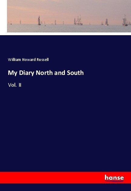 My Diary North and South: Vol. II (Paperback)