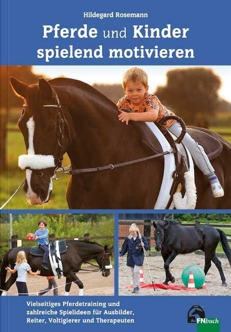 Pferde und Kinder spielend motivieren (Paperback)