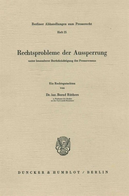 Rechtsprobleme Der Aussperrung Unter Besonderer Berucksichtigung Des Pressewesens (Paperback)