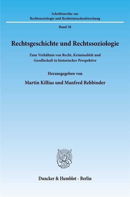 Rechtsgeschichte Und Rechtssoziologie: Zum Verhaltnis Von Recht, Kriminalitat Und Gesellschaft in Historischer Perspektive (Paperback)