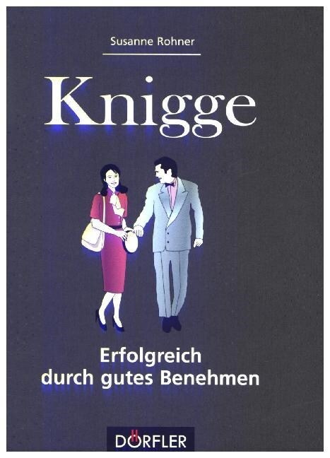 Knigge - Erfolgreich durch gutes Benehmen (Hardcover)