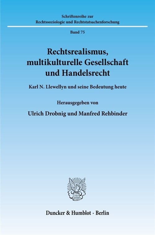 Rechtsrealismus, Multikulturelle Gesellschaft Und Handelsrecht: Karl N. Llewellyn Und Seine Bedeutung Heute (Paperback)