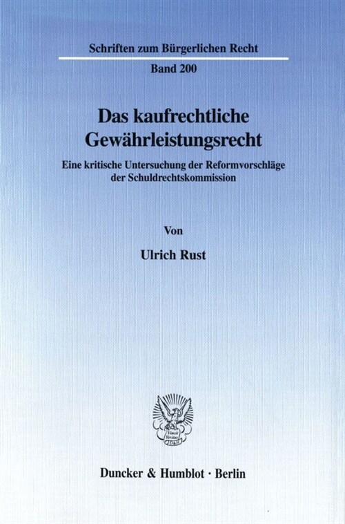 Das Kaufrechtliche Gewahrleistungsrecht: Eine Kritische Untersuchung Der Reformvorschlage Der Schuldrechtskommission (Paperback)