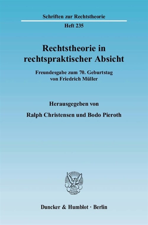 Rechtstheorie in Rechtspraktischer Absicht: Freundesgabe Zum 7. Geburtstag Von Friedrich Muller (Paperback)