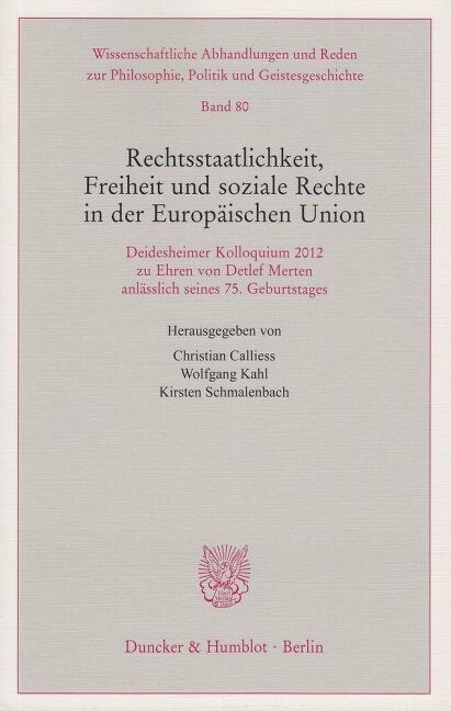 Rechtsstaatlichkeit, Freiheit Und Soziale Rechte in Der Europaischen Union: Deidesheimer Kolloquium 212 Zu Ehren Von Detlef Merten Anlasslich Seines 7 (Paperback)