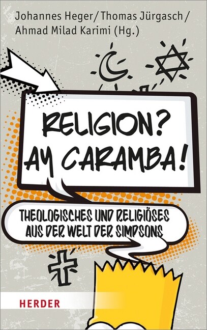 Religion? Ay Caramba!: Theologisches Und Religioses Aus Der Welt Der Simpsons (Paperback)