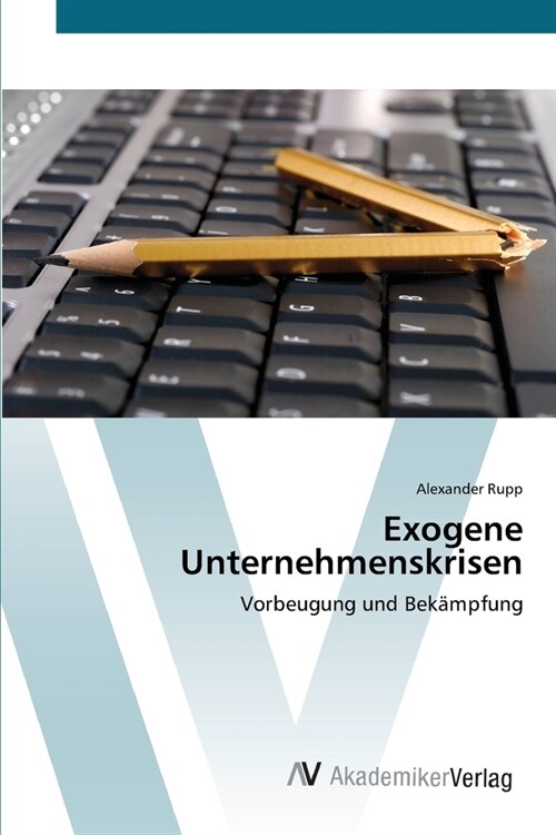 Exogene Unternehmenskrisen (Paperback)