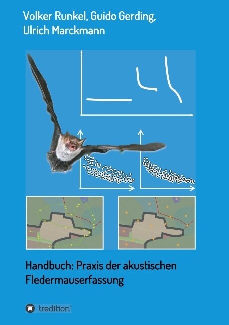 Handbuch: Praxis der akustischen Fledermauserfassung (Paperback)