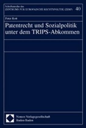 Patentrecht und Sozialpolitik unter dem TRIPS-Abkommen (Paperback)