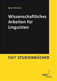 Wissenschaftliches Arbeiten für Linguisten
