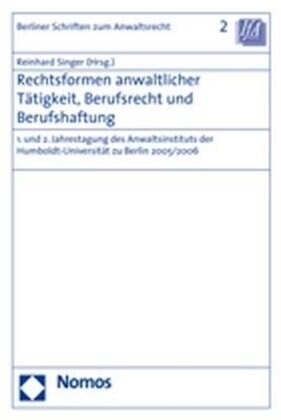 Rechtsformen anwaltlicher Tatigkeit, Berufsrecht und Berufshaftung (Paperback)