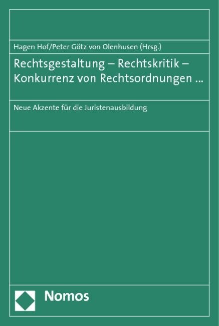 Rechtsgestaltung - Rechtskritik - Konkurrenz von Rechtsordnungen ... (Paperback)