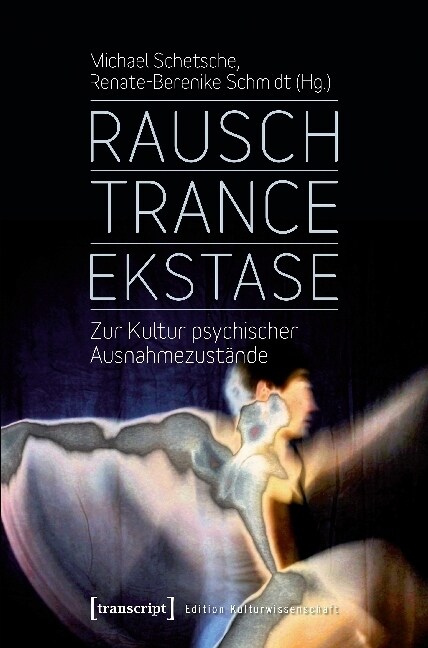 Rausch - Trance - Ekstase (Paperback)