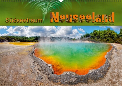 Sudseetraum Neuseeland (Wandkalender 2019 DIN A2 quer) (Calendar)