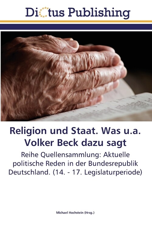 Religion und Staat. Was u.a. Volker Beck dazu sagt (Paperback)