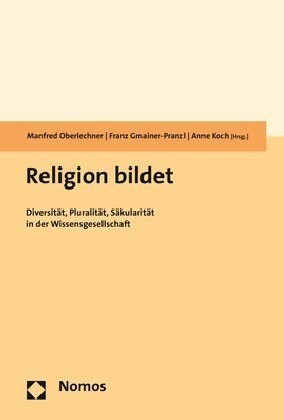 Religion Bildet: Diversitat, Pluralitat, Sakularitat in Der Wissensgesellschaft (Paperback)