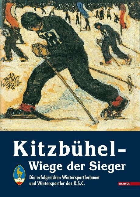 Kitzbuhel - Wiege der Sieger (Hardcover)