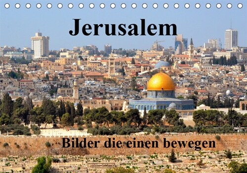 Jerusalem, Bilder die einen bewegen (Tischkalender 2019 DIN A5 quer) (Calendar)