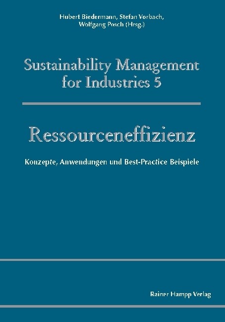 Ressourceneffizienz: Konzepte, Anwendungen Und Best-Practice Beispiele (Paperback)