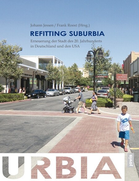 Refitting Suburbia: Erneuerung Der Stadt Des 20. Jahrhunderts in Deutschland Und in Den USA (Hardcover)