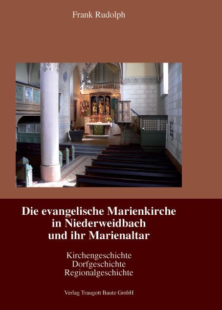 Die evangelische Marienkirche in Niederweidbach und ihr Marienaltar (Paperback)