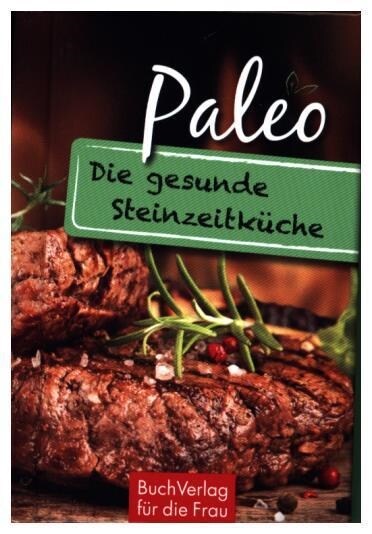 Paleo. Die gesunde Steinzeitkuche (Hardcover)