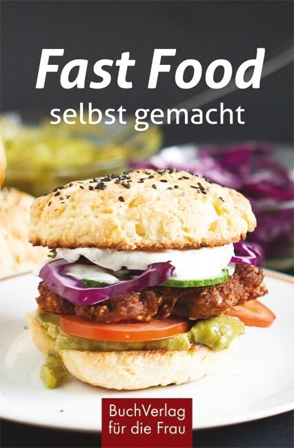 Fast Food - selbst gemacht (Hardcover)