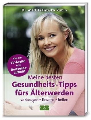 Meine besten Gesundheits-Tipps furs Alterwerden (Hardcover)