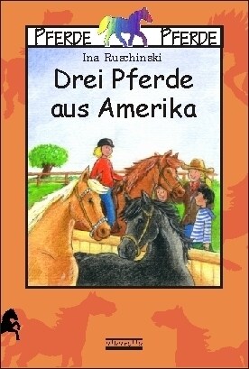 Drei Pferde aus Amerika (Hardcover)