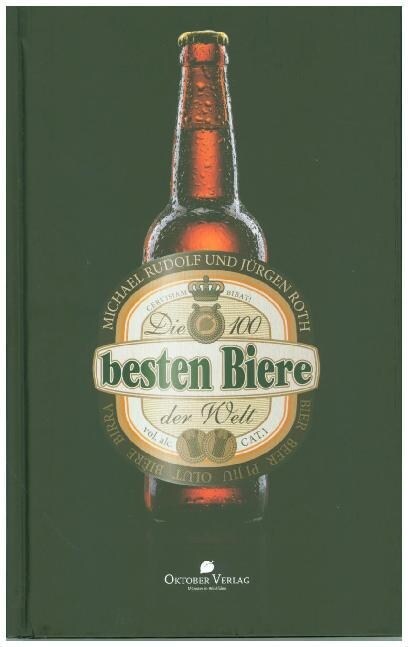 Die 100 besten Biere der Welt (Hardcover)