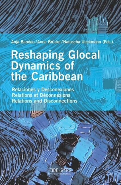 Reshaping Glocal Dynamics of the Caribbean (Hardcover)