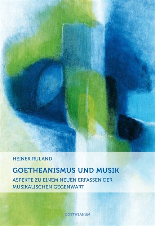 Goetheanismus und Musik (Paperback)