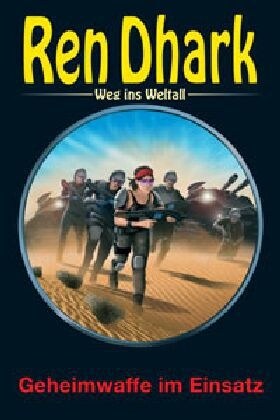 Ren Dhark, Weg ins Weltall - Geheimwaffe im Einsatz (Hardcover)