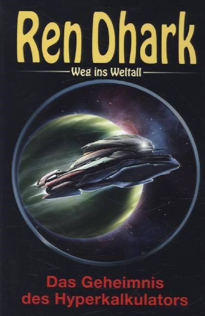 Ren Dhark, Weg ins Weltall - Geheimnis des Hyperkalkulators (Hardcover)
