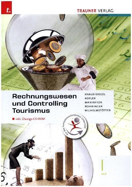 Rechnungswesen und Controlling Tourismus I HLT, m. Ubungs-CD-ROM (Paperback)