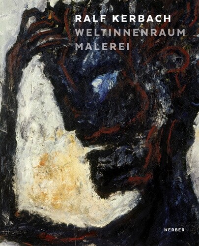 Ralf Kerbach. Weltinnenraum (Hardcover)