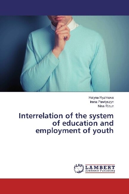 Interrelation of the system of education and employment of youth (Paperback)