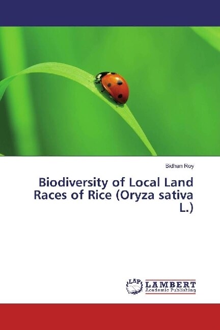 Biodiversity of Local Land Races of Rice (Oryza sativa L.) (Paperback)